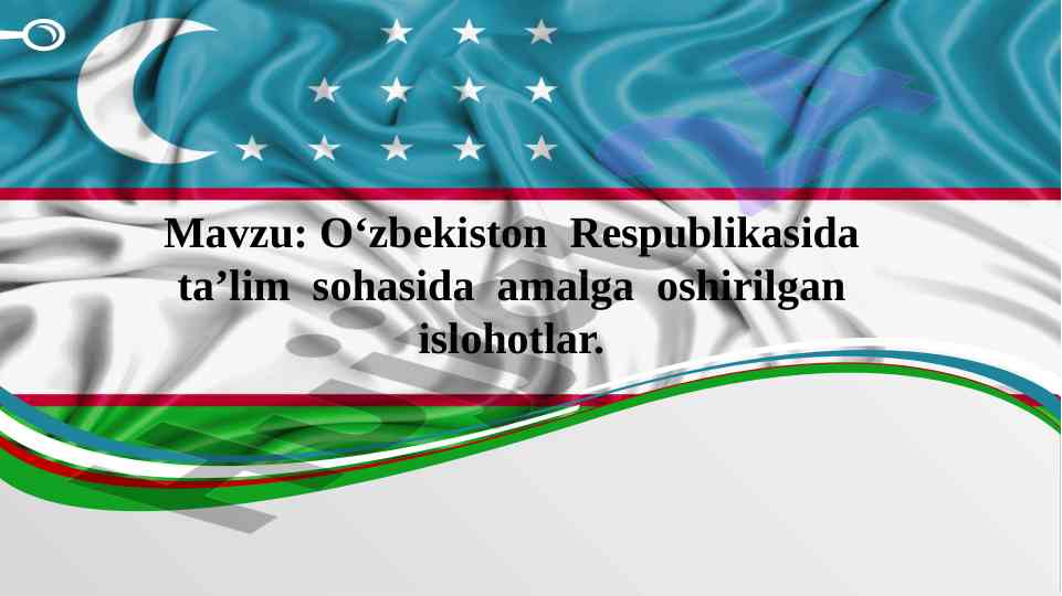 O‘zbekiston respublikasi ta’lim sohasida islohotlar