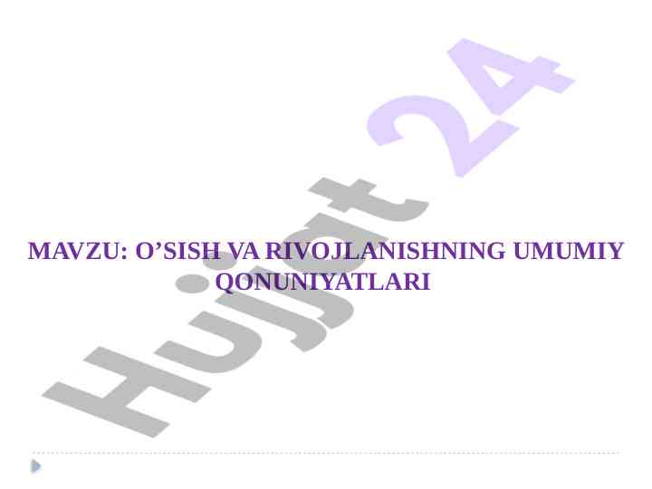 O’sish va rivojlanishning umumiy qonuniyatlari