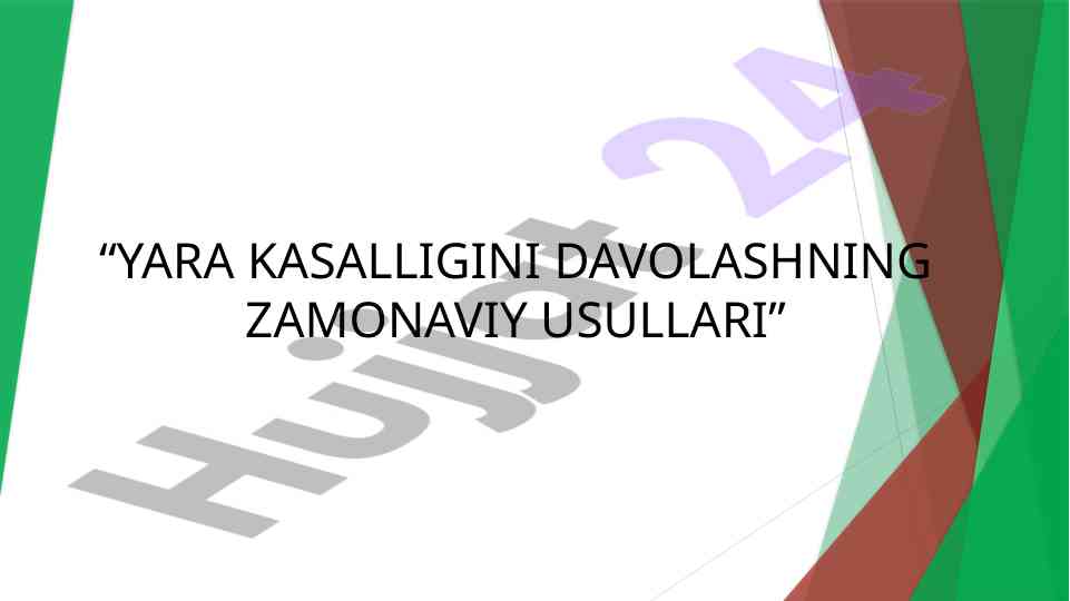 Yara kasalligini davolashning zamonaviya usullari