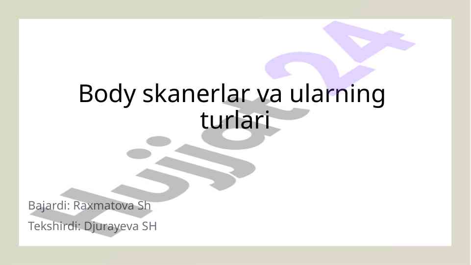 Body skanerlar va ularning turlari texnologiyalari