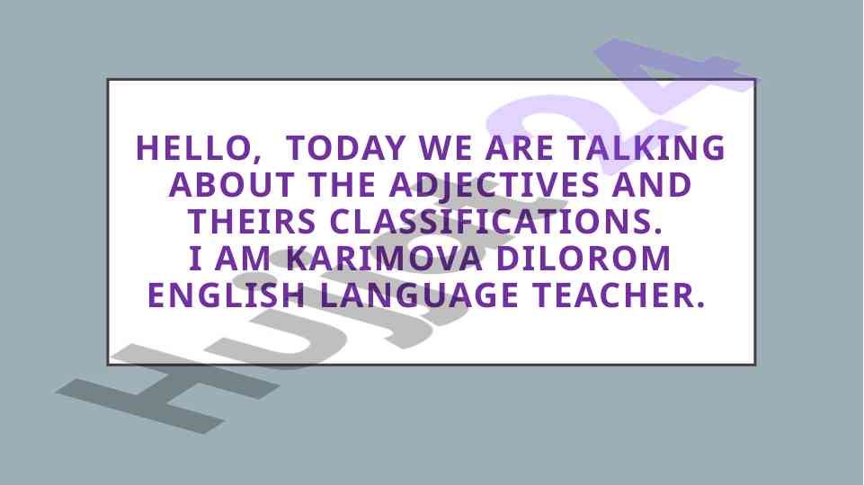 The adjectives and their classifications overview