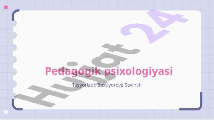 Kirish va pedagogik psixologiya asoslari