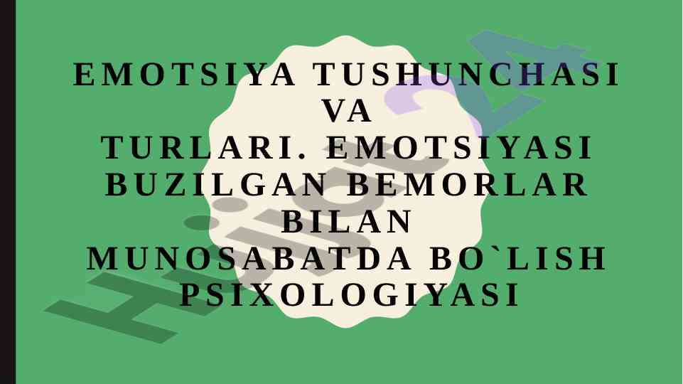 Emotsiya tushunchasi va turlari psixologiyada