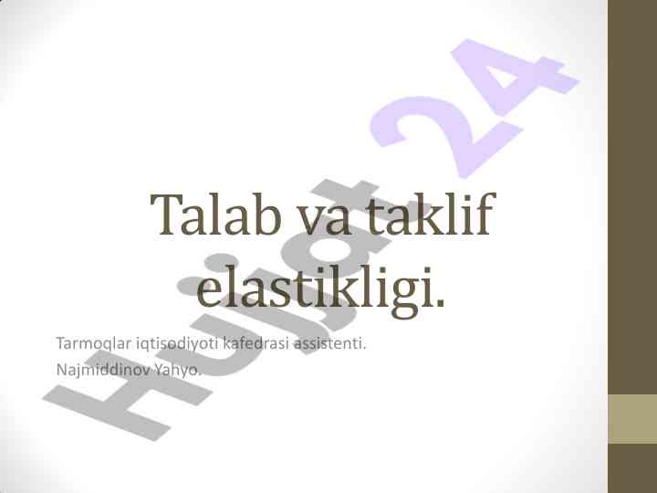Talab va taklif elastikligi haqida ma'lumotlar