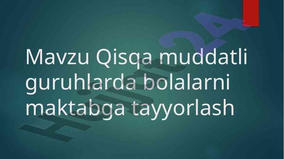 Bolalarni maktabga tayyorlash guruhlarda ta’lim