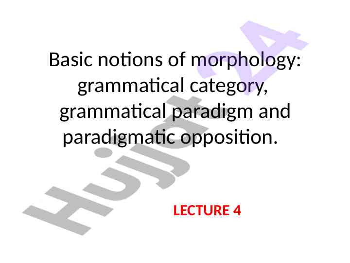 Understanding morphology: grammatical categories and paradigms