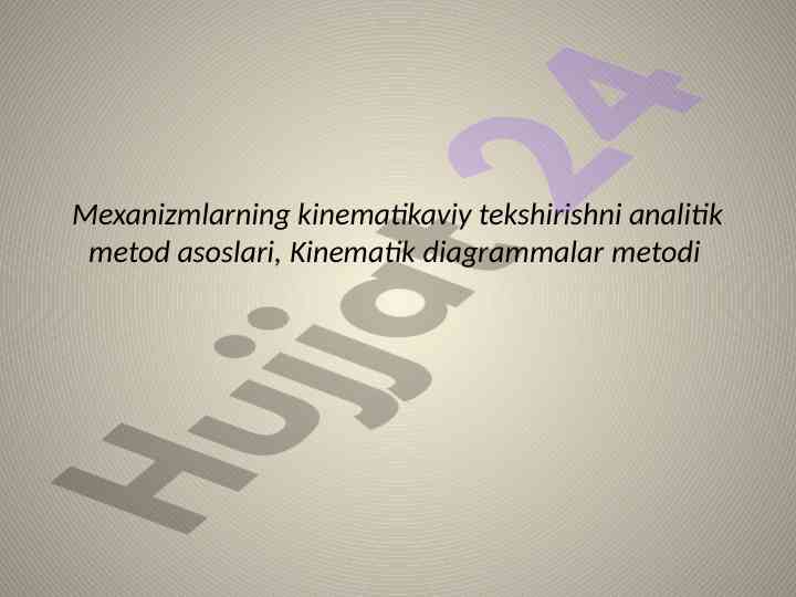 Kinematik diagrammalar metodi va mexanizmlarning tekshiruvi