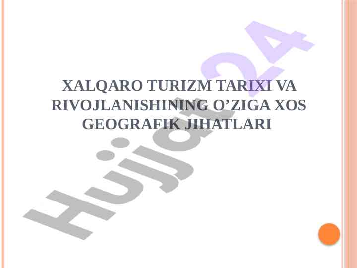 Xalqaro turizm tarixi va rivojlanish geografik jihatlari