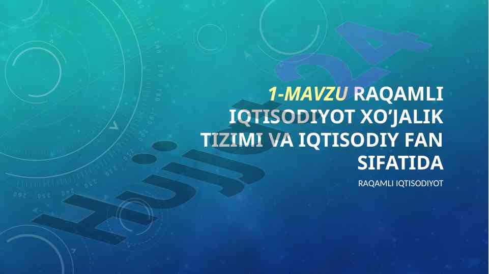 Raqamli iqtisodiyot va iqtisodiy fan tizimi