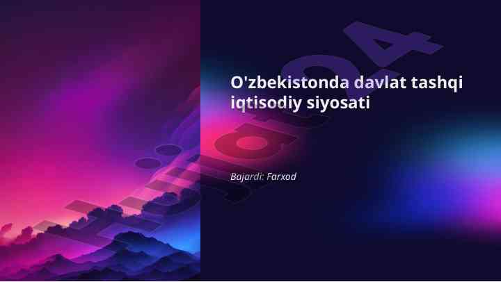 O'zbekistonning tashqi iqtisodiy siyosati va iqtisodiy o'sish