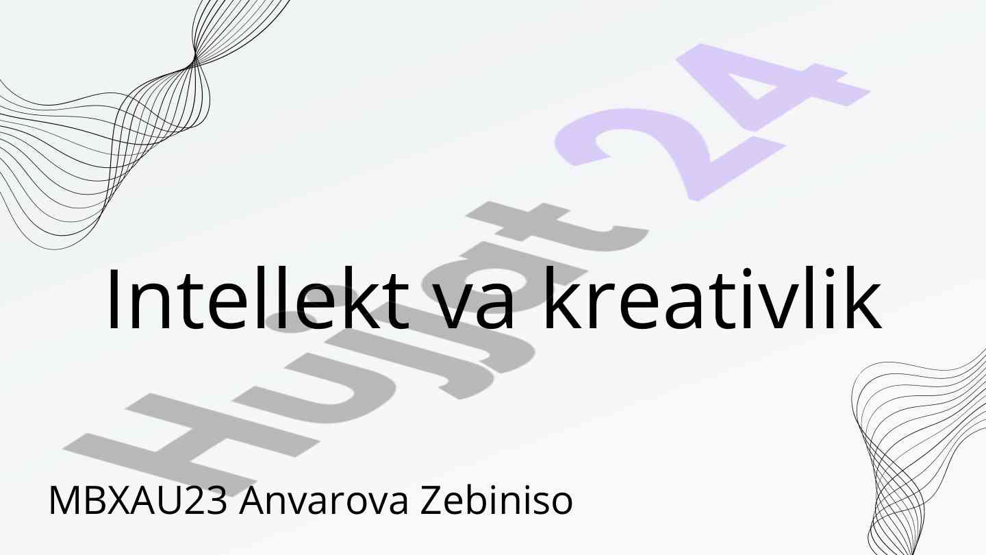 Intellekt va kreativlikning o‘zaro aloqalari
