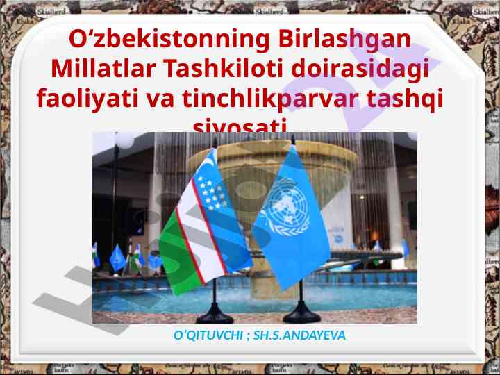 O‘zbekistonning bmt bilan tashqi siyosati faoliyati
