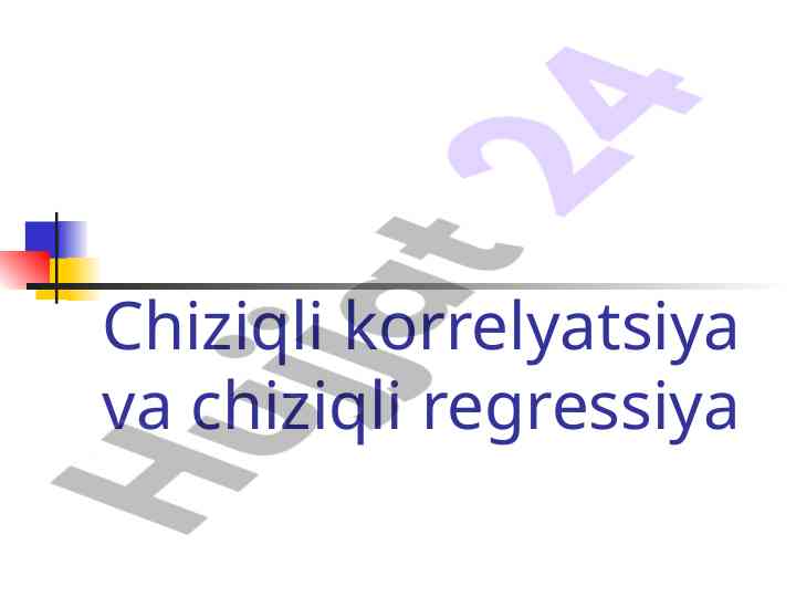 Chiziqli korrelyatsiya va chiziqli regressiya