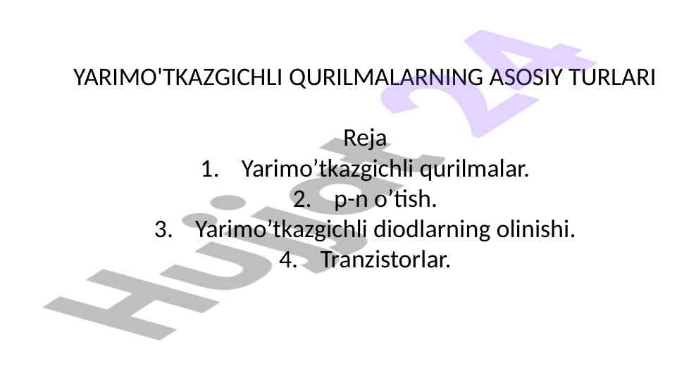 Yarimo'tkazgichli qurilmalar asosiy turlari