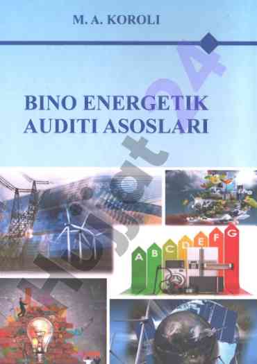 Bino energetik auditi asoslari o‘quv qo‘llanmasi