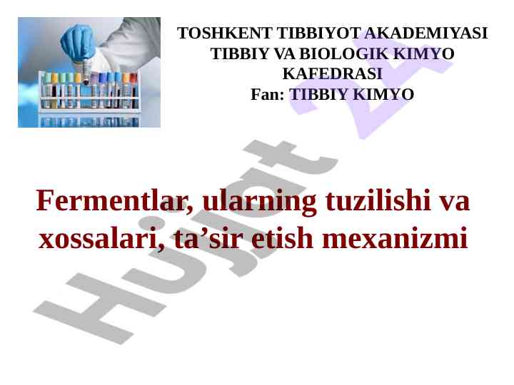 Fermentlar va ularning tuzilishi hamda xossalari