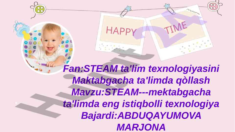 Steam ta'lim texnologiyasini maktabgacha ta'limda qòllash