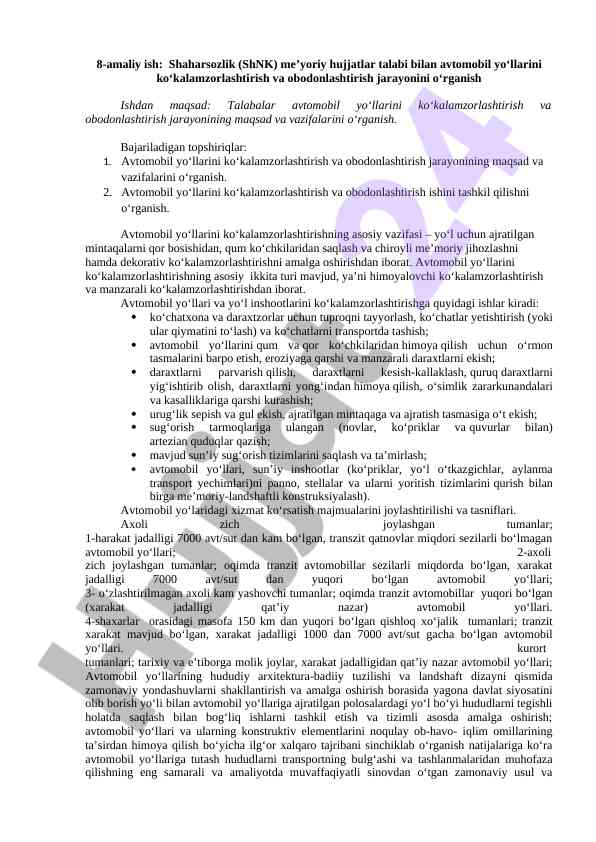 Avtomobil yo'llarini ko'kalamzorlashtirish jarayoni