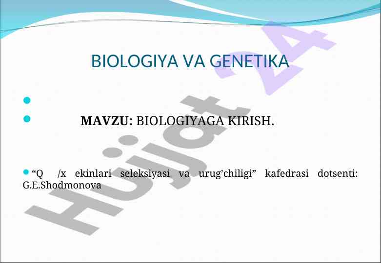 Biologiya va genetika mavzu: biologiyaga kirish