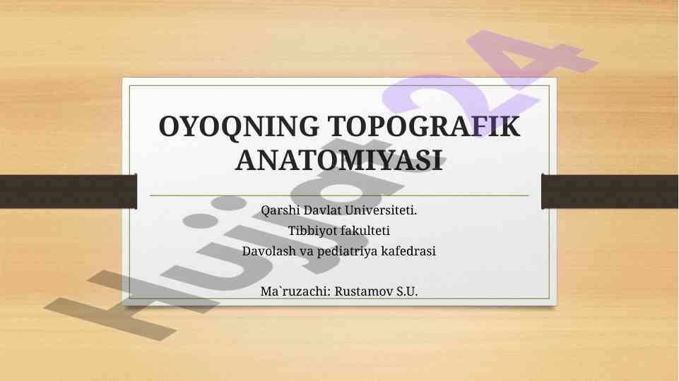Oyoqning topografik anatomiyasi tahlili