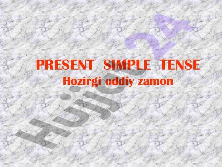 Hozirgi oddiy zamoni mavzusi bo‘yicha qo‘llanma