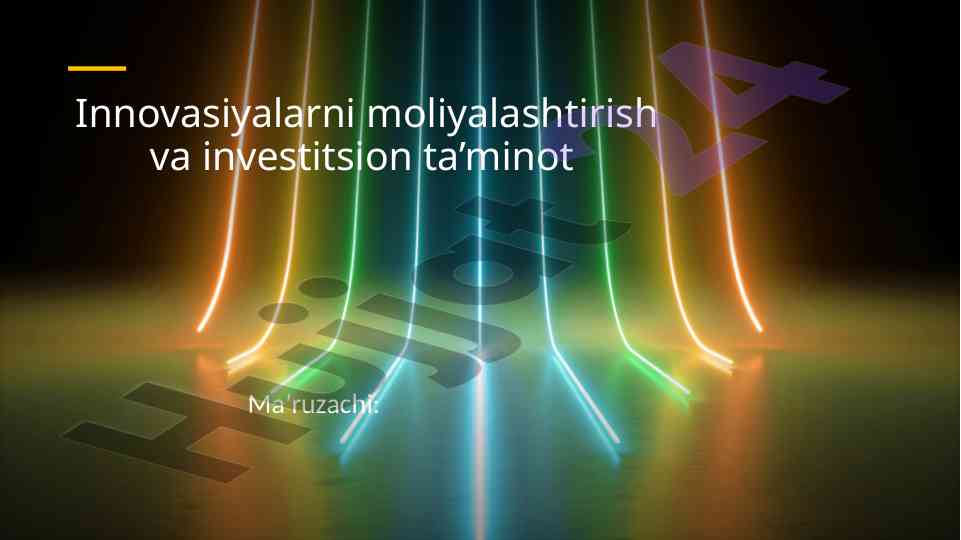 Innovatsiyalarni moliyalashtirish va investitsion ta'minot