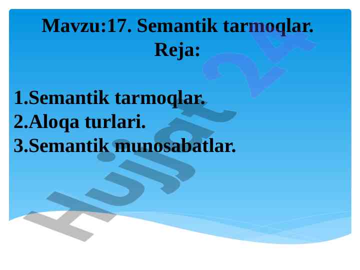 Semantik tarmoqlar tushunchasi va ularning turlari