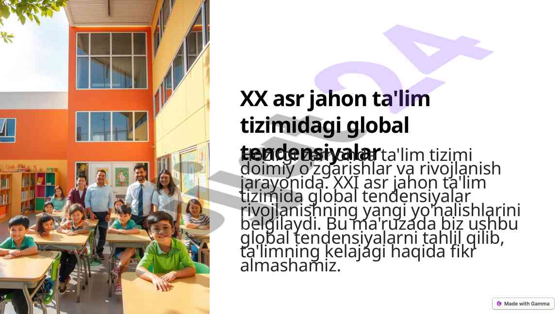Global tendensiyalar xx asr ta'lim tizimida