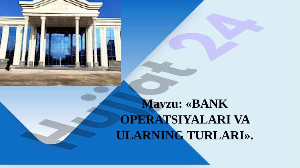 Bank operatsiyalari va ularning turlari