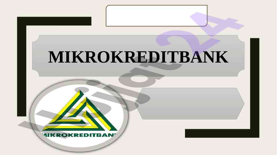 Mikrokreditbank tashkil topishi va maqsadi