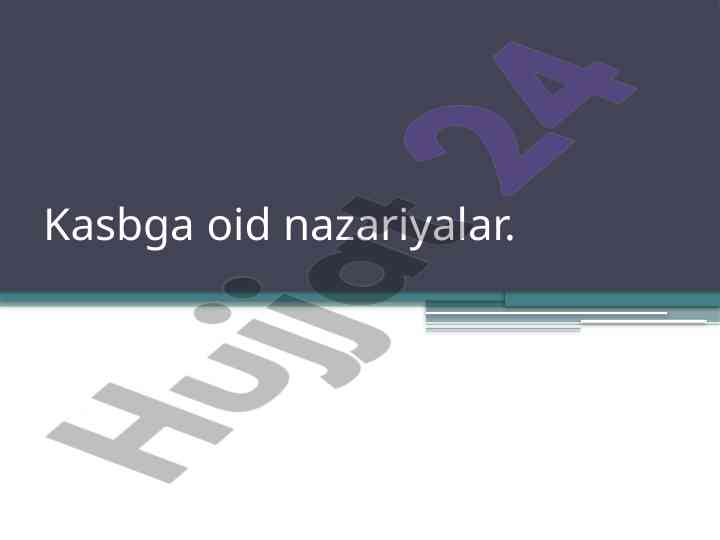 Kasbga oid nazariyalar va tushunchalar