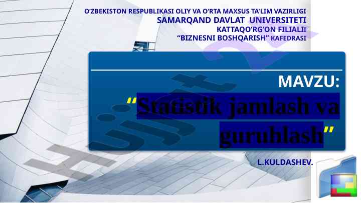 Statistik jamlash va guruhlash taqdimotlari