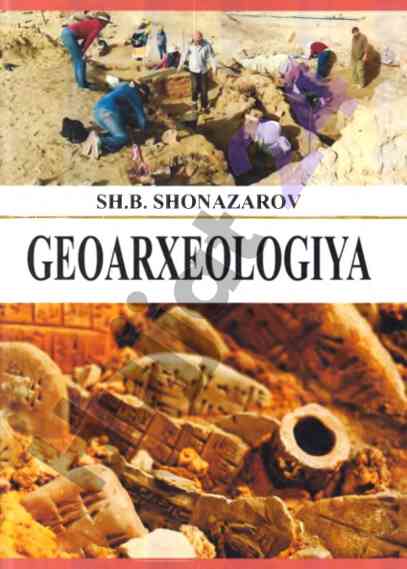 Geoarxeologiya ta’lim yo‘nalishi uchun o‘quv qo‘llanma