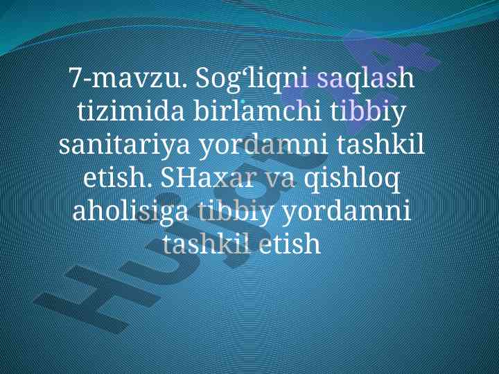 Sog'liqni saqlash tizimida tibbiy yordamni tashkil etish