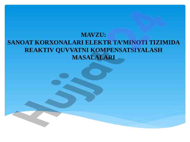 Reaktiv quvvatni kompensatsiyalash masalalari