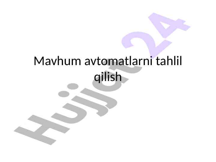 Mavhum avtomatlarning tahlili va algoritmlari