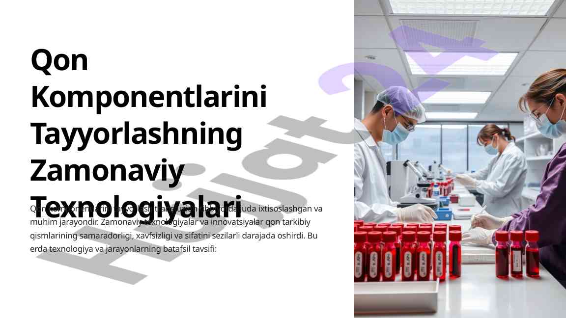 Qon komponentlarini tayyorlash texnologiyalari