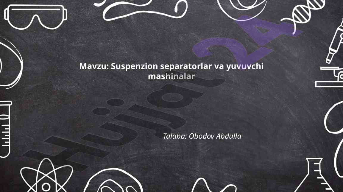 Suspenzion separatorlar va yuvuvchi mashinalar