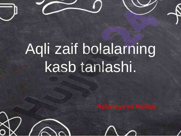 Aqli zaif bolalarning kasb tanlashi haqida tahlil