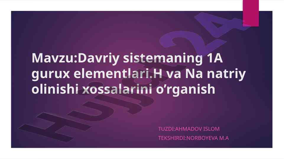 Davriy sistema 1a gurux elementlari h va na
