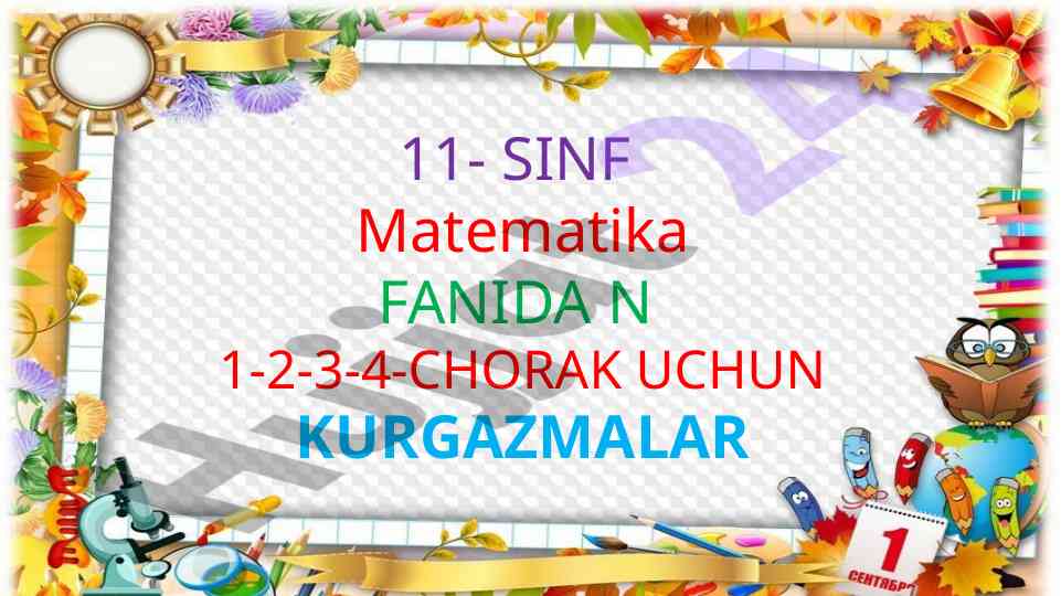 Matematika fanida kurga zmalar 1-2-3-4 chorak