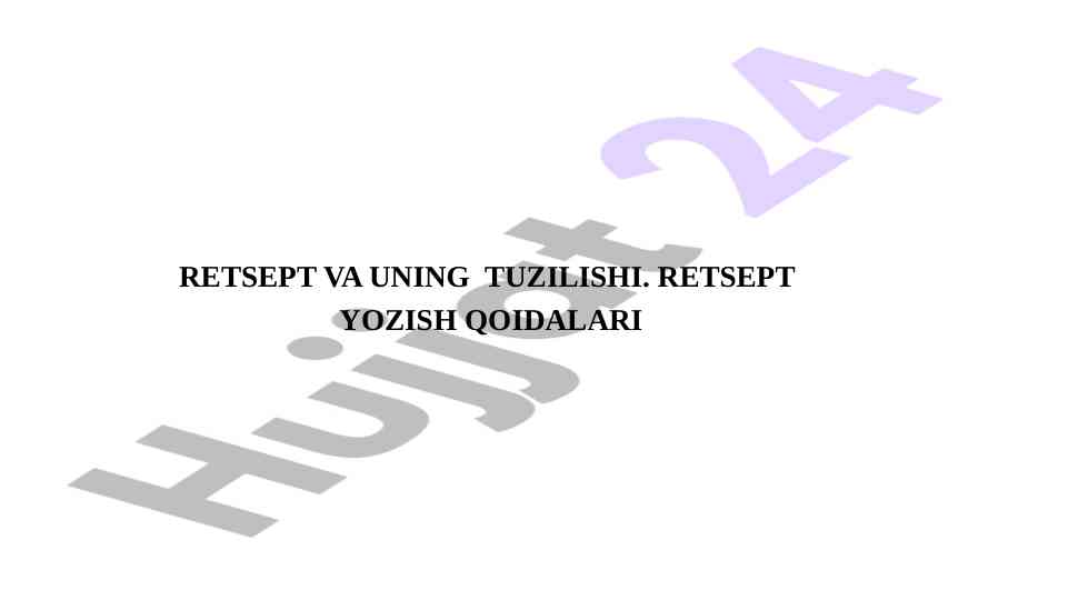 Retsept yozish qoidalari va tuzilishi