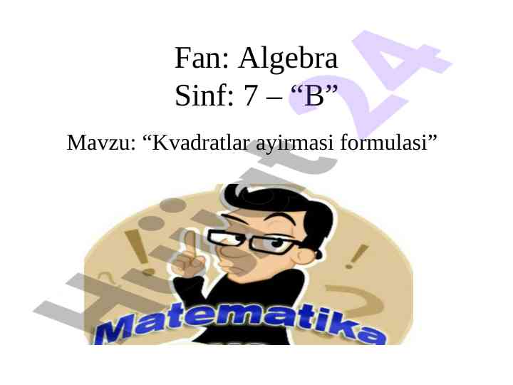 Kvadratlar ayirmasi formulasi dars ishlanmasi