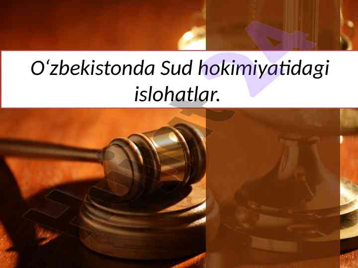 O‘zbekistonda sud hokimiyatidagi islohatlar tahlili