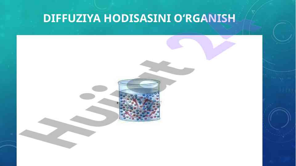 Diffuziya hodisasini o‘rganish va ta'sirlari