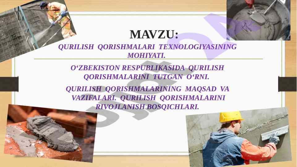 Qurilish qorishmalari texnologiyasining mohiyati