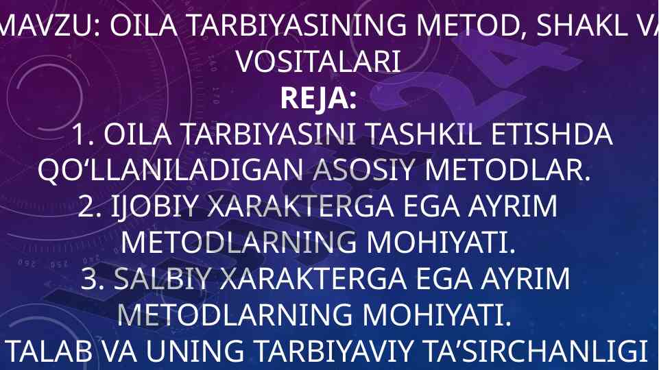Oila tarbiyasining metod shakl va vositalari