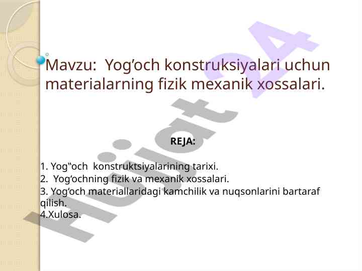 Yog’och konstruksiyalari uchun materiallar fizik mexanik
