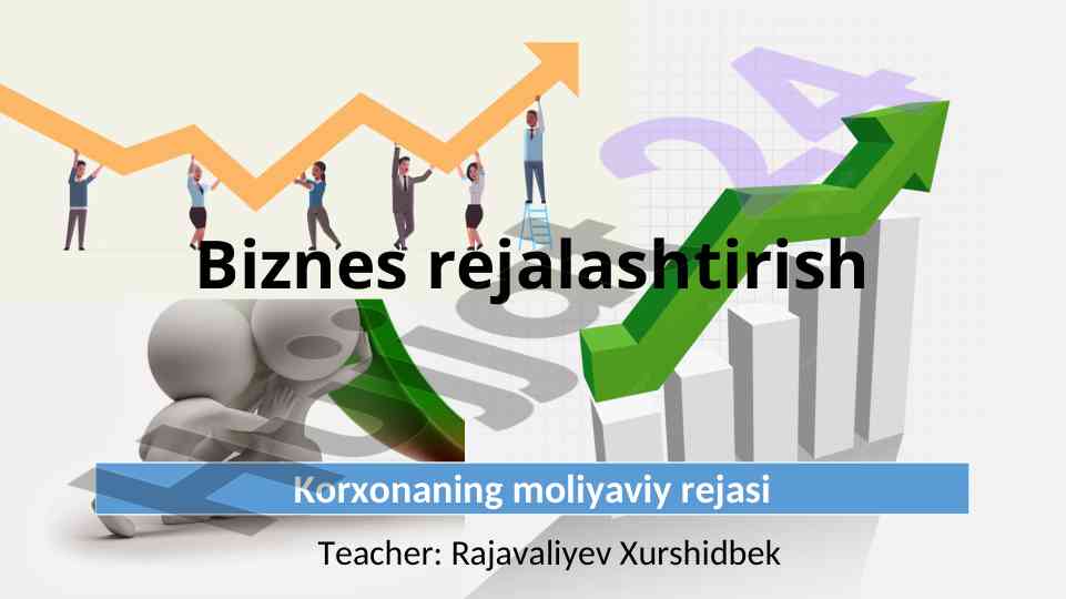 Biznes rejalashtirish va moliyaviy rejalar