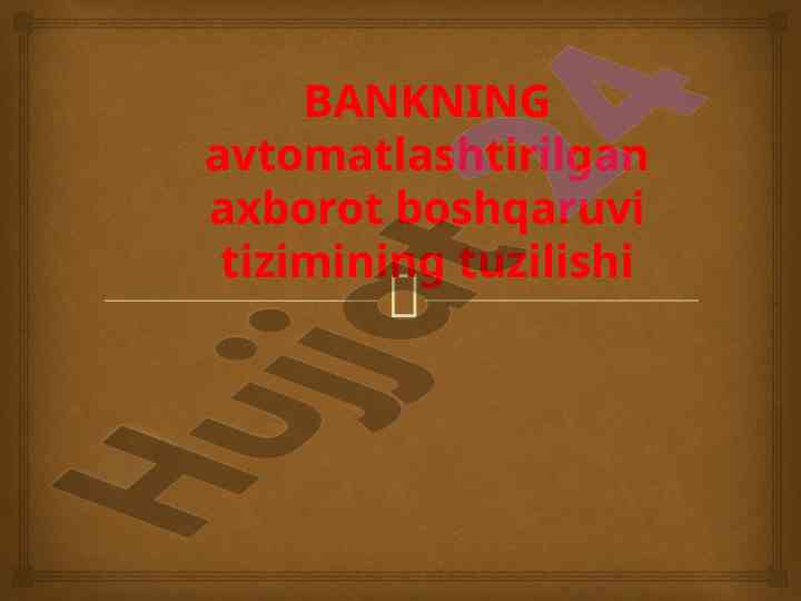 Bank jarayonlarini avtomatlashtirish tizimlari
